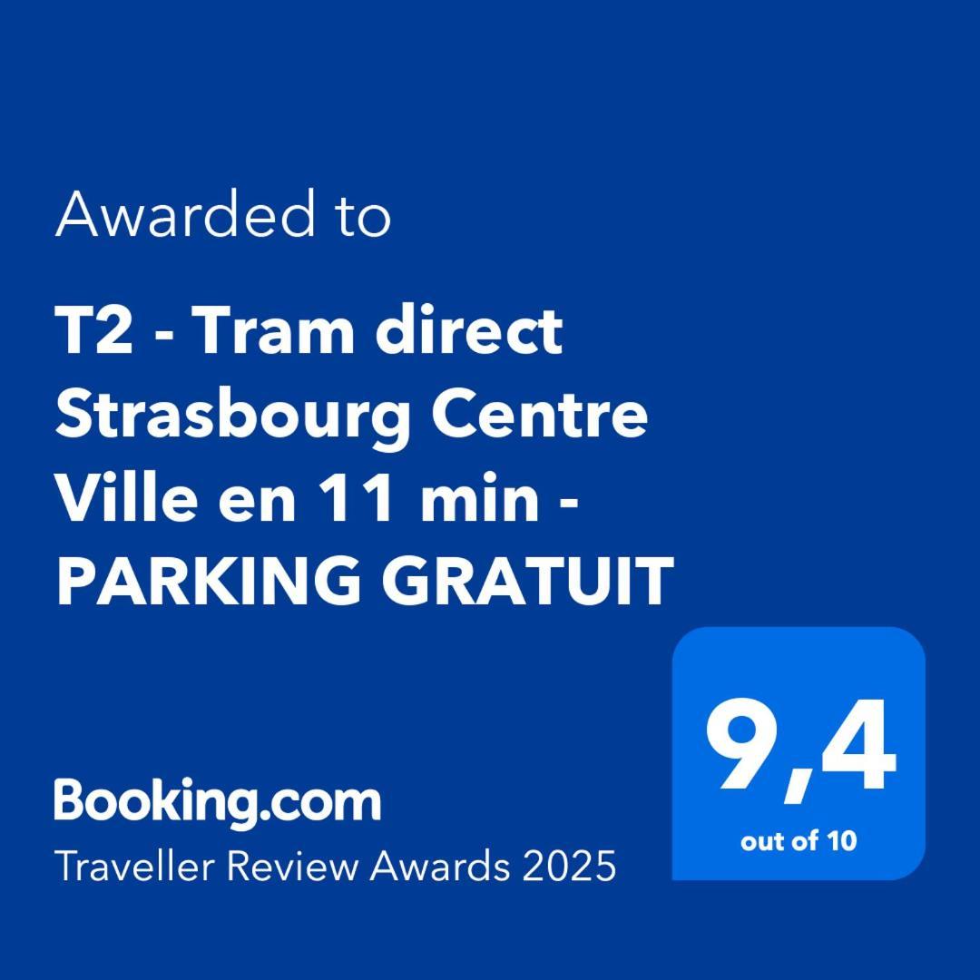 T2 - Tram Direct Strasbourg Centre Ville En 11 Min - Parking Gratuit ชิลติงไฮม์ ภายนอก รูปภาพ